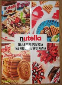 Nutella - najlepsze przepisy na rodzinne spotkania
