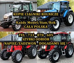 ❗❗KUPIE CIĄGNIKI ROLNICZE # 733 870 605 # KAŻDY...