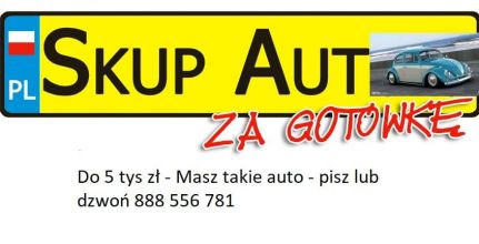 Skup Aut do 5 tys zł !