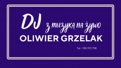 DJ Oliwier Grzelak - z muzyką na żywo | 18-nastki,...